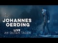 Johannes Oerding - An guten Tagen (Live am Kalkberg)