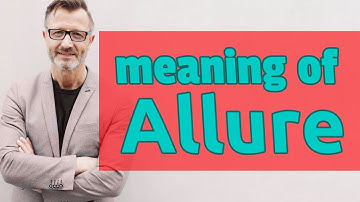 Allure | Definition of allure 📖 📖 📖