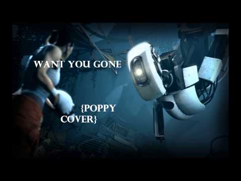 Want You Gone 【Poppy Cover】