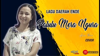 Lagu Daerah Ende - PALULU MERA NGURA - MOCHTAR WANDA // Ansi Tawa COVER