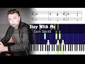 Sam smith  stay with me  accurate piano tutorial with sheet music