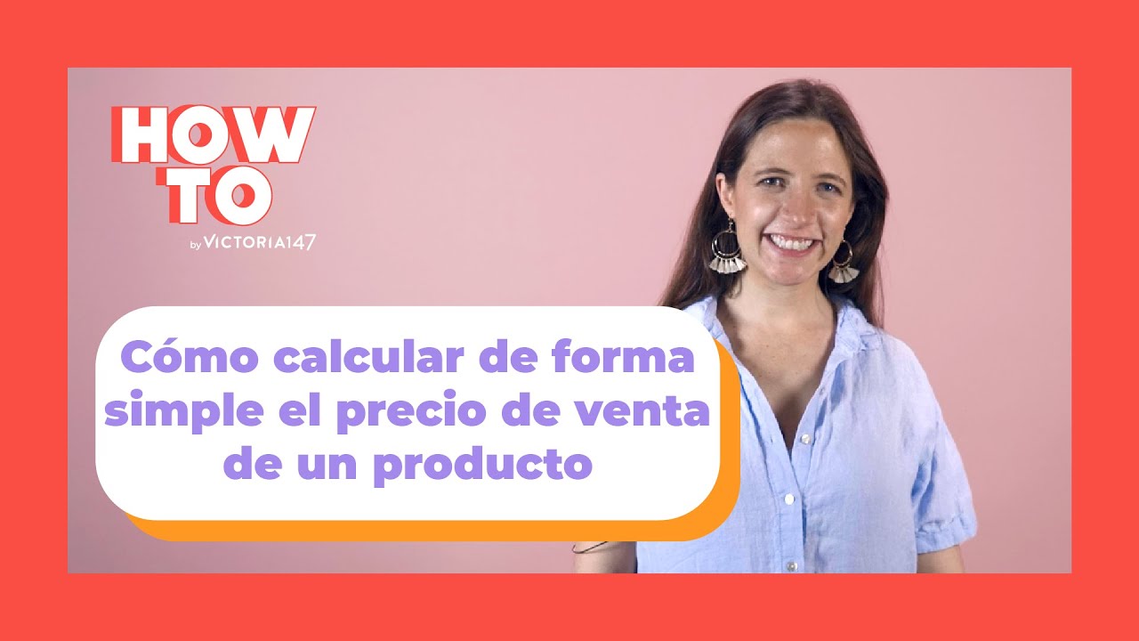 HOW TO EP. 3 ¿Cómo calcular de forma simple el precio de venta de un producto? YouTube