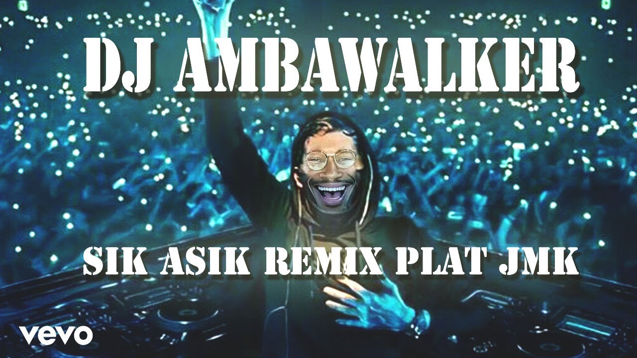 DJ SIK ASIK REMIX JEDAG JEDUG REMIX [PLAT JMK] BY MASKHAT !!