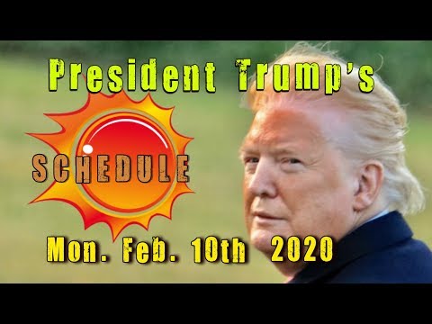 president-trump’s-schedule-for-monday,-february-10,-2020