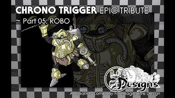 Chrono Trigger EPIC TRIBUTE Part 05: ROBO