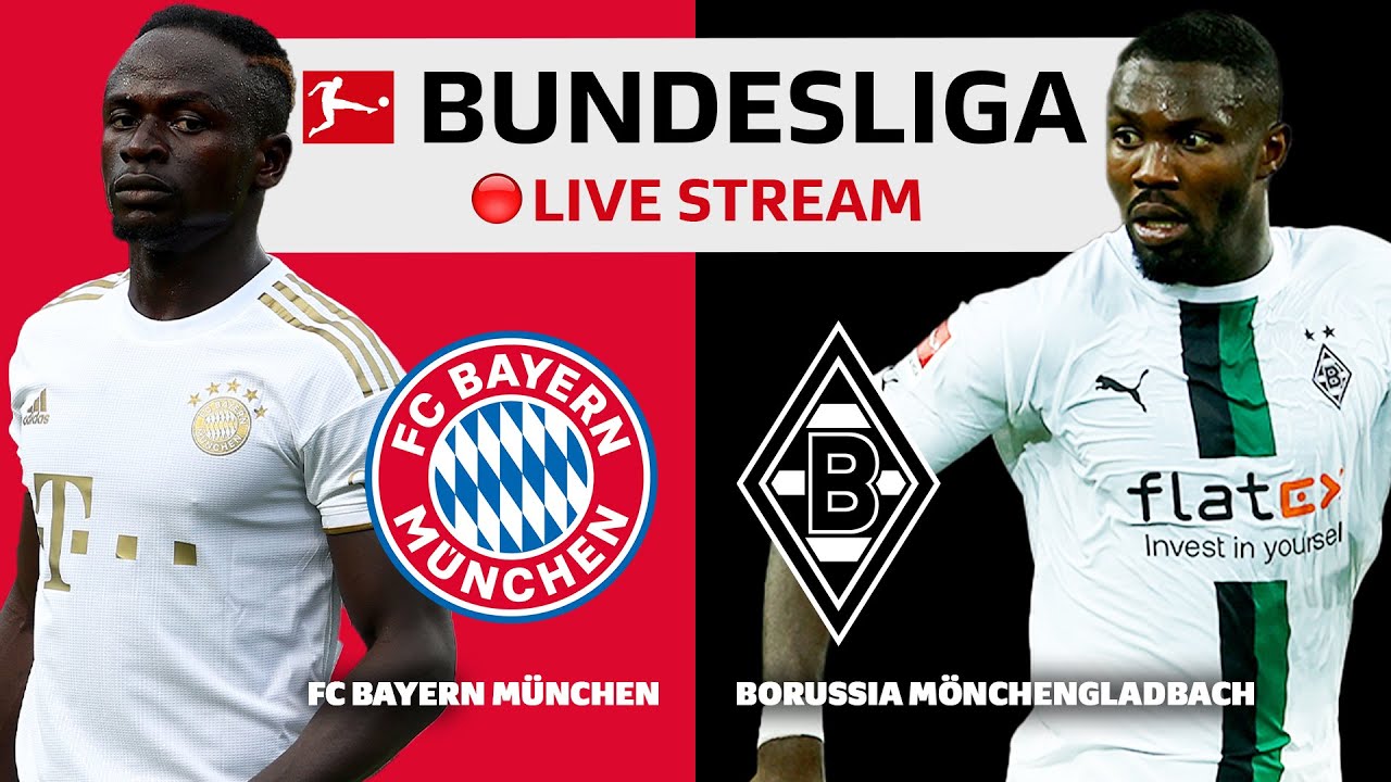 LIVE ? FC Bayern München - Borussia Mönchengladbach Matchday 4