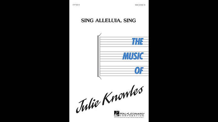 Sing Alleluia, Sing - by Julie Knowles