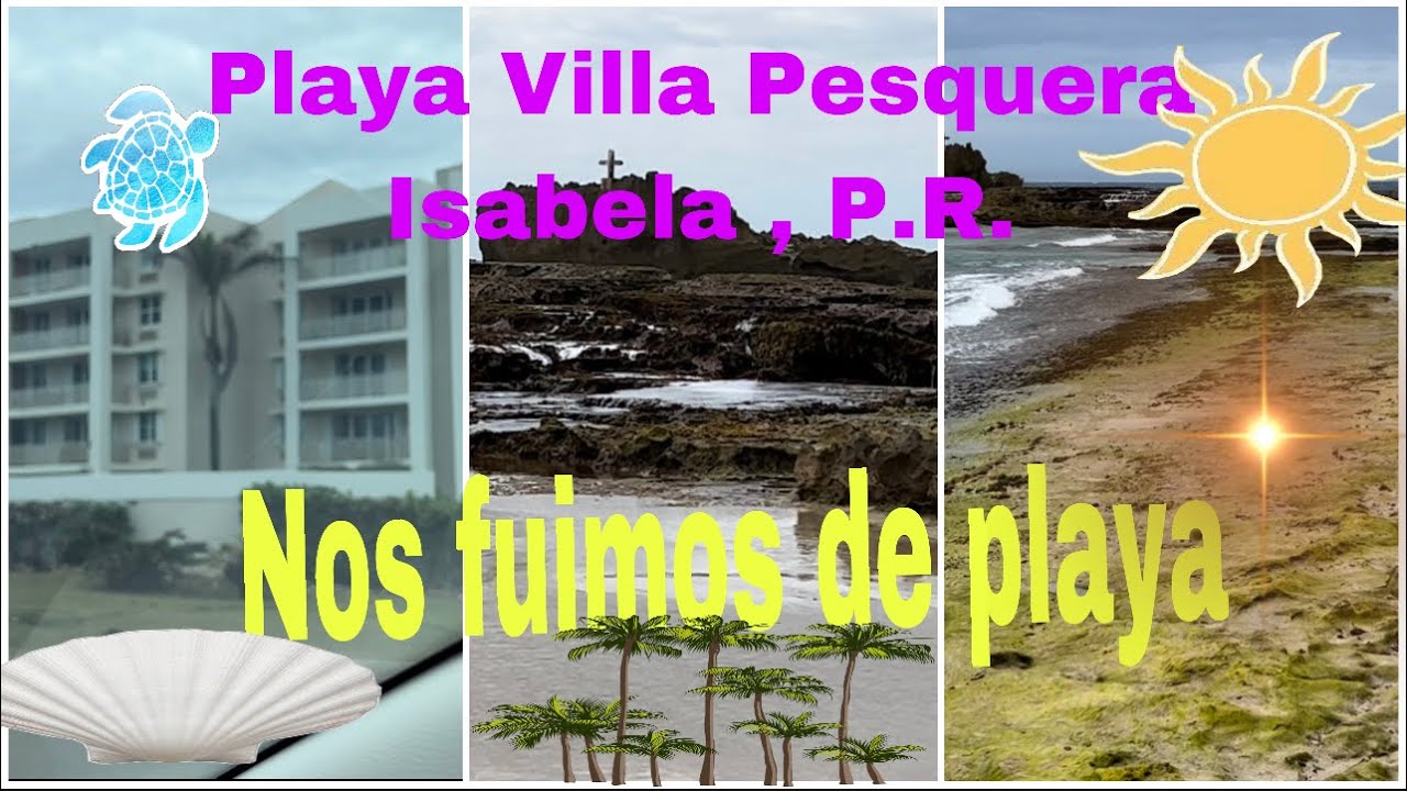 De visita en playa Villa Pesquera Isabela parte 2/#beach #puertorico ...