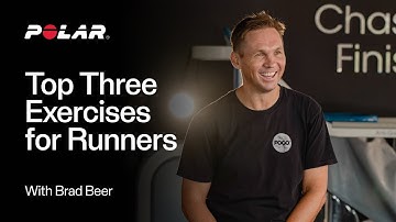 Polar & Brad Beer: The Three Top Exercises for Runners