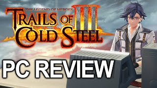 Trails of Cold Steel III | PC Review