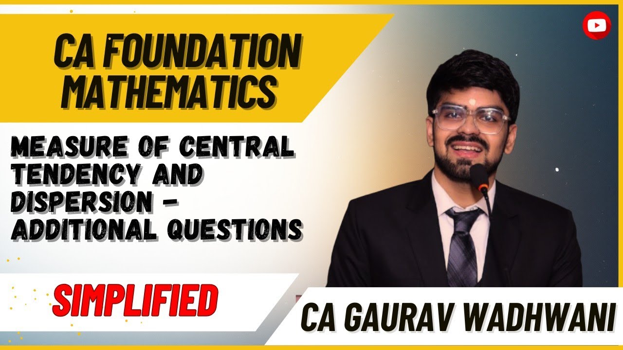 Q221-289 | Additional questions | Measure of central tendency | Dispersion | CA Foundation ICAI