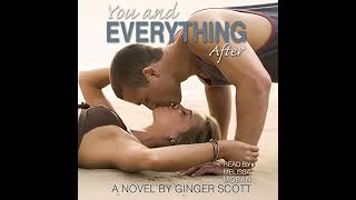 You and Everything After by Ginger Scott | Full Audiobook