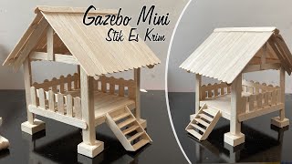 Mudah Banget Membuat Miniatur Gazebo Pos Kamling Dari Stik Es Krim