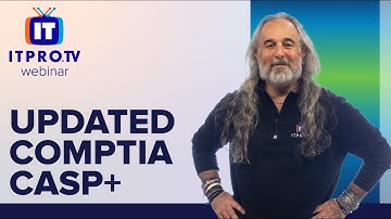 First Look: Updated CompTIA CASP+ (CAS-004) | ITProTV Webinar Teaser