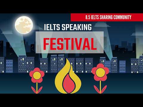 Full IELTS Speaking Test BAND 8 Preparation- Topic FESTIVAL