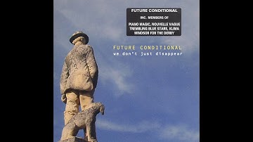 FUTURE CONDITIONAL ft. BOBBY WRATTEN - We Don