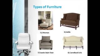 There are many different and Beautiful types of furniture such as sofas, chairs, beds, Dining, Bookcases, Kid