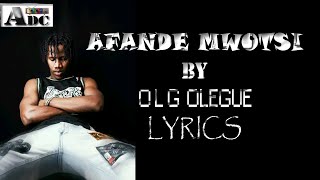 Afande mwotsi by OLG Olegue lyrics video
