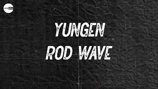 Rod Wave - Yungen (feat. Jack Harlow) (Lyric video)