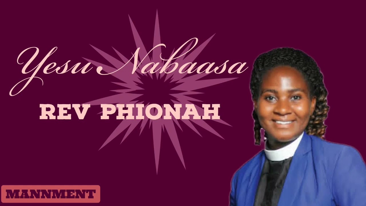 Rev Phionah  Yesu Nabaasa  mannment