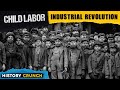 Child Labor and Working Conditions During the Industrial Revolution