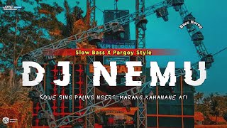 DJ NEMU || KOWE SING PALING NGERTI MARANG KAHANANE ATI •SLOW BASS X MARGOY STYLE •KIPLI ID REMIX