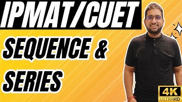 Sequence & Series Class 2 for IPMAT, JIPMAT & CUET | From Basics to Advanced
