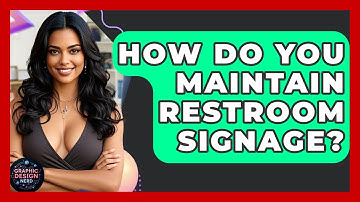 How Do You Maintain Restroom Signage? - Graphic Design Nerd