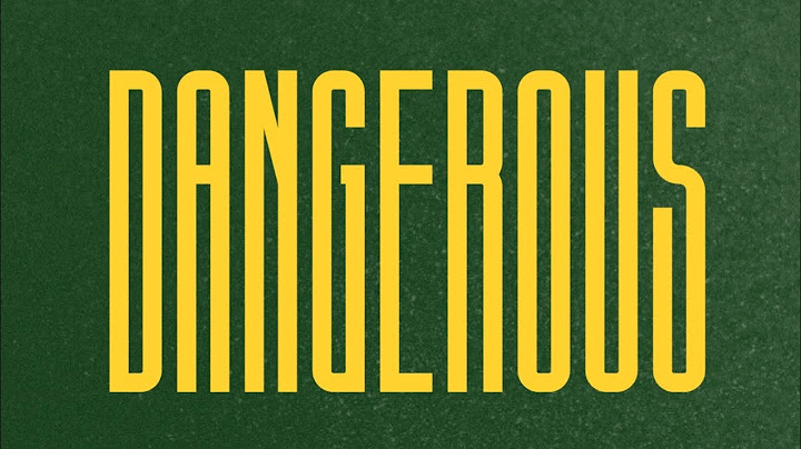 Dangerous- (Lyric Video)