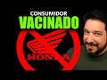 Consumidor VACINADO contra Honda
