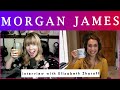 Morgan James: Tea Time Interview with Elizabeth Zharoff