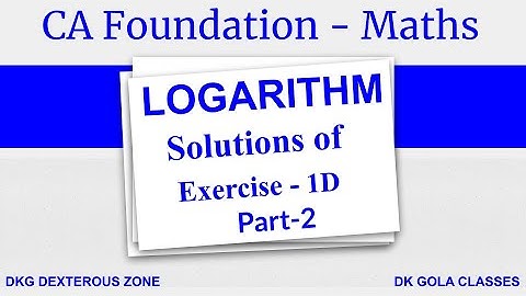 CA Foundation | Maths | Logarithm | Solution of Ex. 1(D)