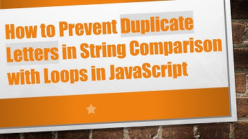 How to Prevent Duplicate Letters in String Comparison with Loops in JavaScript