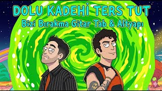 ‼️Dolu Kadehi Ters Tut Bizi Bırakma Gitar Tab - Detaylı Ders Patreonda🔥