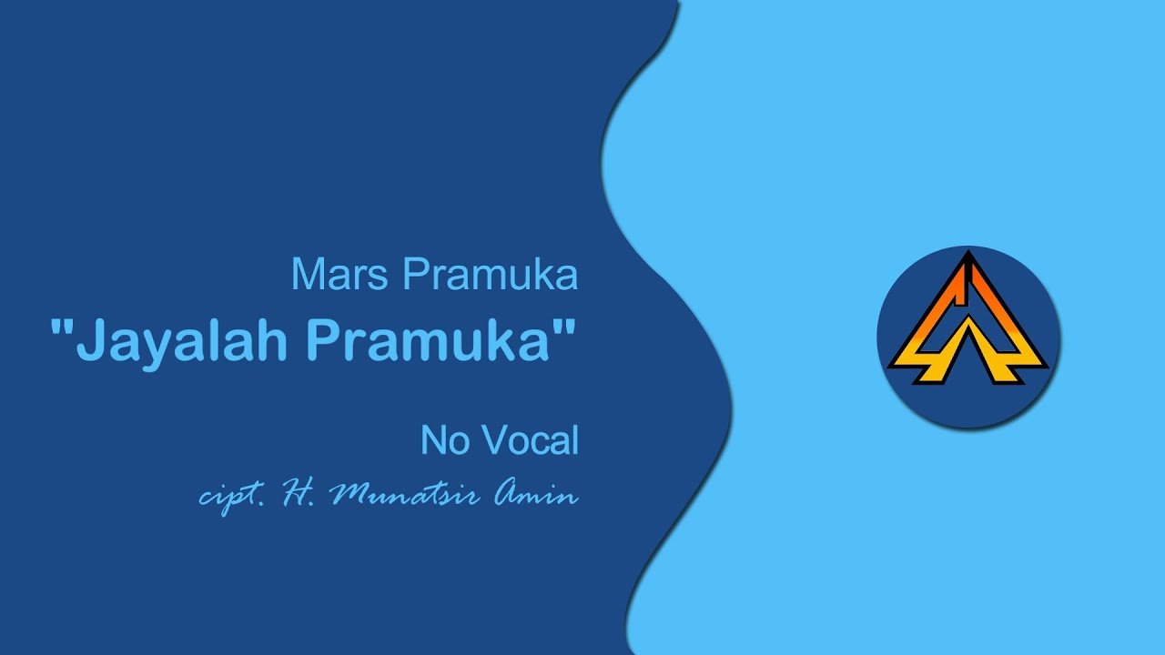 (No Vocal) Mars Pramuka "Jayalah Pramuka" - Instrumen (No Vocal) Mars Pramuka "Jayalah Pramuka" - Instrumen