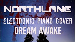 Northlane - Dream Awake - Electronic Piano Cover