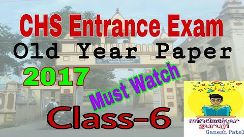 CHS Entrance Exam Old Year Paper Full Solutions For Class-6 (2017) Very Important Questions