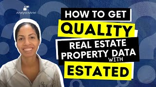How to Get Quality Real Estate Property Data with Estated