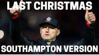 Last Christmas - Southampton FC Version (Ralph Hasenhuttl)