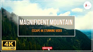 Magnificent Mountain Escape 4K Stunning video | Exploration Of Magnificent Mountain Relaxing Magic