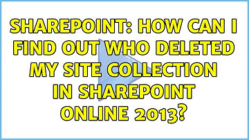 Sharepoint: How can I find out who deleted my Site Collection in SharePoint Online 2013?