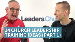 009 - 14 Church Leadership Training Ideas Part 1