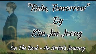 KIM JAE JOONG ジェジュン FMV RAIN TOMORROW ON THE ROAD SONG