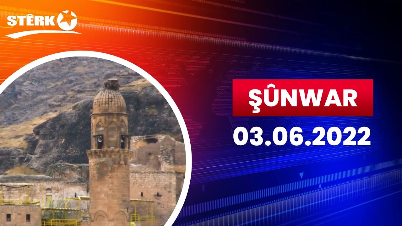 Şûnwar - 03.06.2022