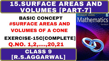 R. S.AGGARWAL SOLUTION CLASS 9 SURFACE AREA AND VOLUME, EXERCISE-15 C [COMPLETE ]