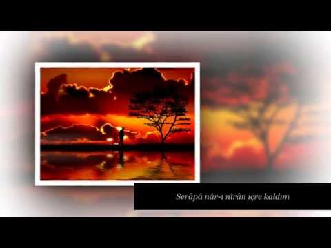 VEDAT ÇETİNKAYA   Şeb-i yeldâ-yı hicran içre kaldım