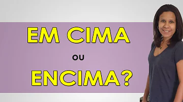 Como se escreve em cima e em baixo?