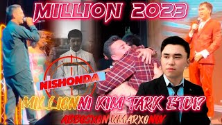 MILLION JAMOSINI KIM TARK ETDI? MILLION 2023 YIL KONSERT // ABBOSXON UMARXONOV SHOUSI // NISHONDA //