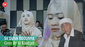 SA'DUNA FIDDUNYA COVER  By  AI KHODIJAH