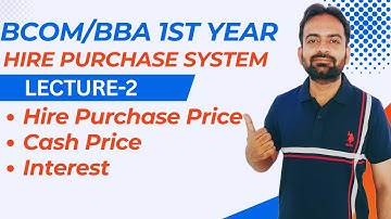 Hire Purchase System Part-2 Numerical Questions | Cash Price, Interest, Hire Purchase Price